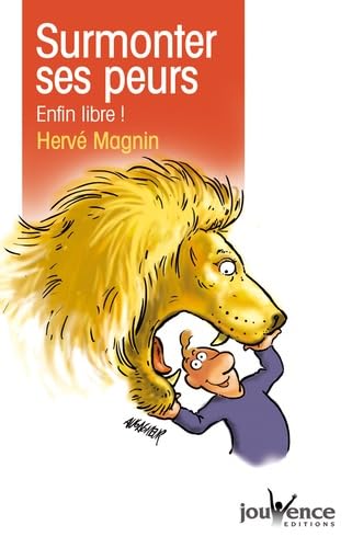 n°34 Surmonter ses peurs: Enfin libre! 9782883536760