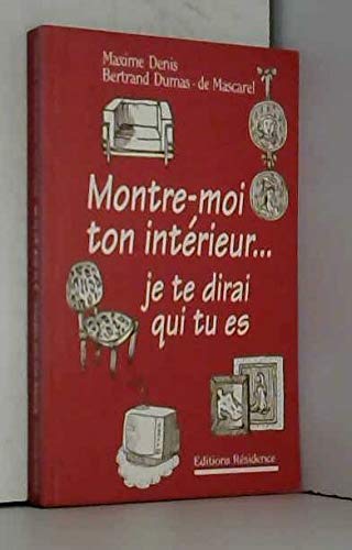 Montre moi ton intérieur, je te dirai qui tu es 9782912640208