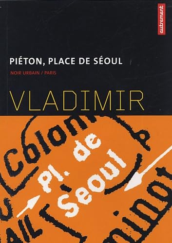 Piéton, place de Séoul 9782746706255