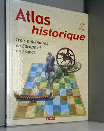 Atlas historique : Trois millénaires en Europe et en France 9782845262621