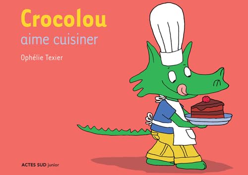 Crocolou aime cuisiner 9782742787098
