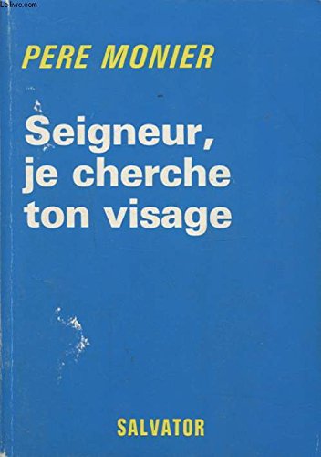 Seigneur, je cherche ton visage-- 9782706700125