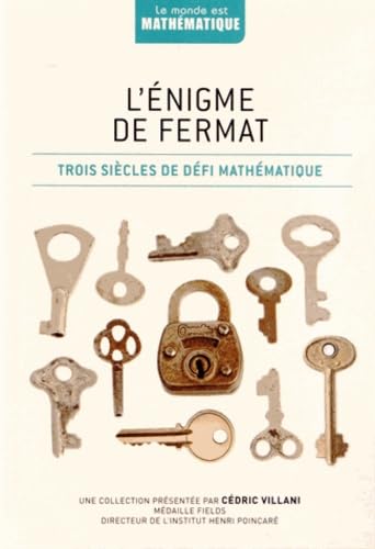 L'énigme de Fermat: Trois siècles de défi mathématique 9782823701067