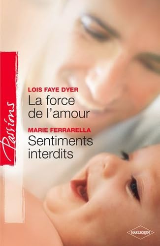 La force de l'amour ; Sentiments interdits 9782280816151