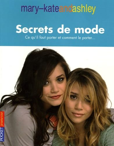Secrets de mode: Ce qu'il faut porter et comment le porter... 9782266157865