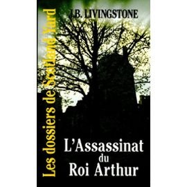 L'assassinat du roi Arthur 9782738603722