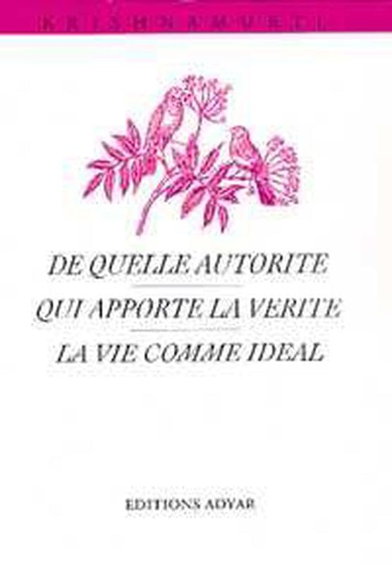 De quelle autorité, qui apporte la vérité ? 9782850001512