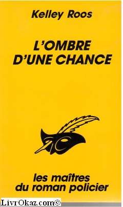 L OMBRE D'UNE CHANCE 9782702422595