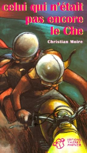 Celui qui n'etait pas encore le Che 9782844200372