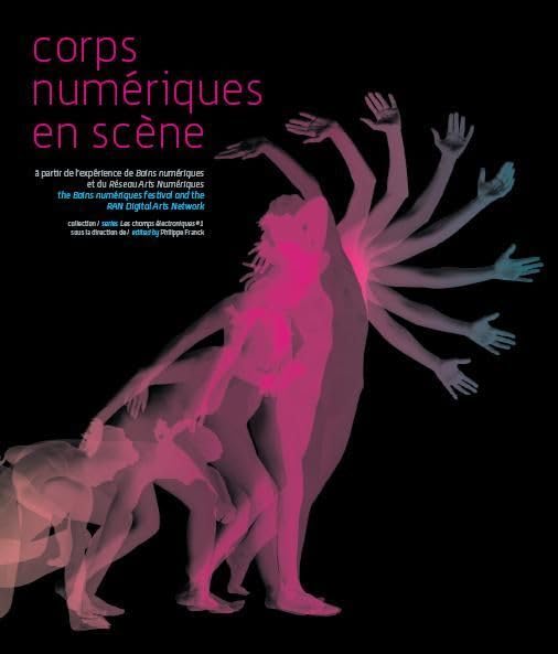 Corps Numériques en Scene: A Partir de l'Experience des Bains Numer 9782873173326