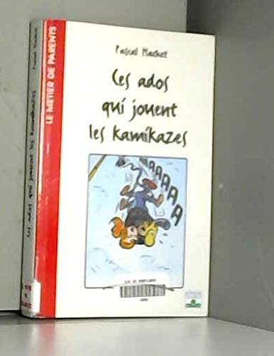 Ces ados qui jouent les kamikazes 9782215043836