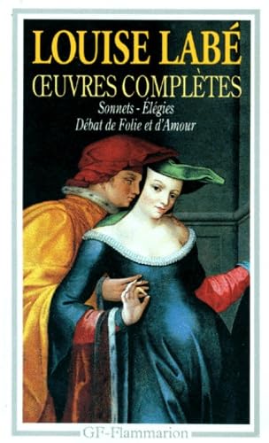 Oeuvres complètes : sonnets-élégies, débat de folie et d'amour, poésies 9782080704139