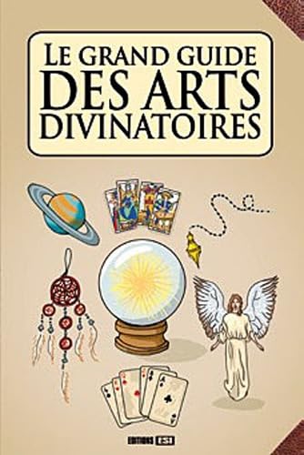 GRAND GUIDE DES ARTS DIVINATOIRES (LE)* 9782822600453
