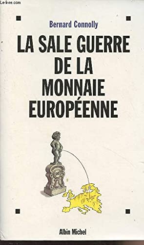 La sale guerre de la monnaie européenne 9782226085672