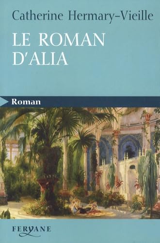 Le roman d'Alia 9782840118732