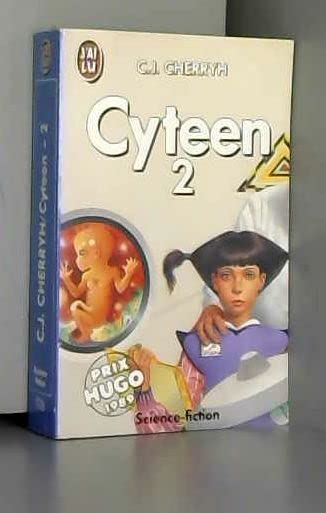 Cyteen. Tome 2 9782277229360