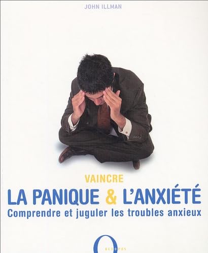 Vaincre la panique et l'anxiété 9782012603042