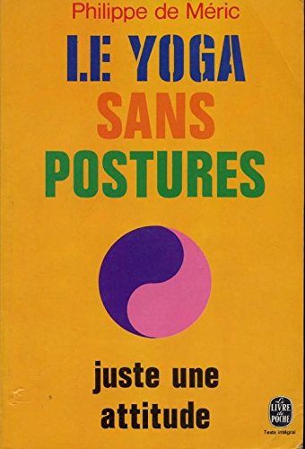 Le yoga sans postures.