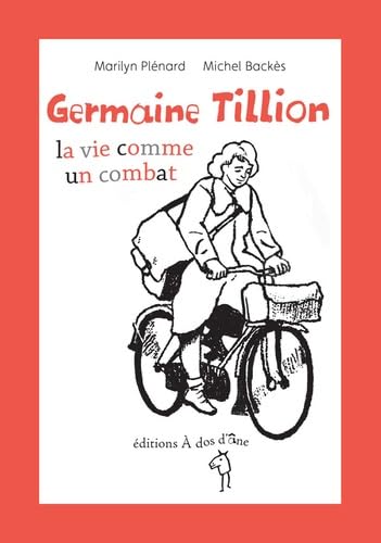 Germaine Tillion, la vie comme un combat 9782376060741