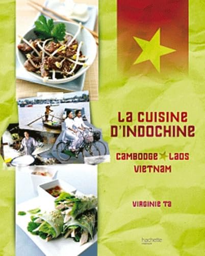 La cuisine d'Indochine: Vietnam, Laos, Cambodge 9782012303157