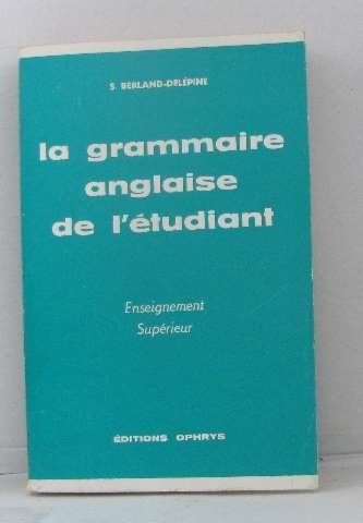La grammaire anglaise de l'étudiant 9782708000643