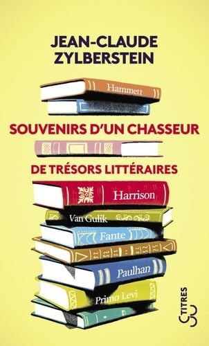 Souvenirs d'un chasseur de trésors littéraires 9782267045444