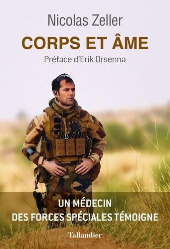 Corps et âme: UN MEDECIN DES FORCES SPECIALES TEMOIGNE 9791021050488