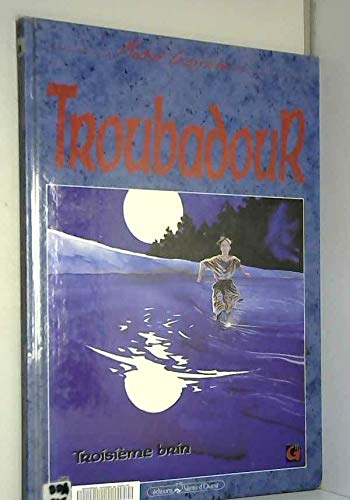Troubadour T03 Troisieme Brin 9782869672130