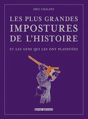Les plus grandes impostures de l'histoire 9782355301292
