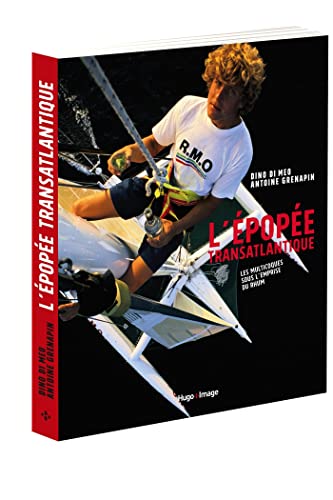 L'épopée transatlantique - Les multicoques sous l'emprise du rhum 9782755639261