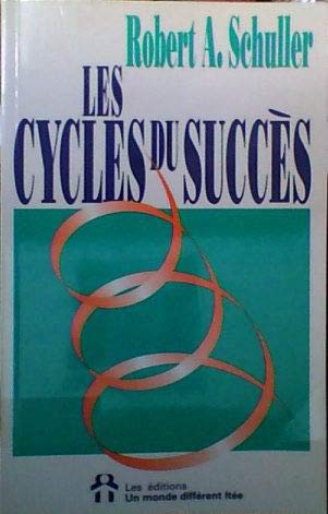 Les Cycles Du Succes 9782892251883