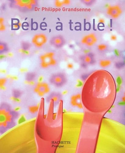 Bébé, à table ! 9782012371989