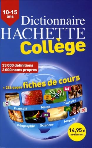 Dictionnaire Hachette Collège: 10-15 ans 9782012805996