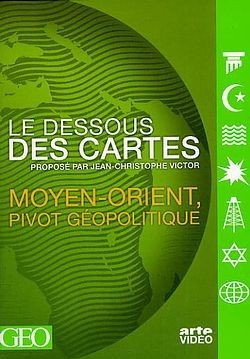 Le Dessous des cartes : Moyen-Orient 3453277868717
