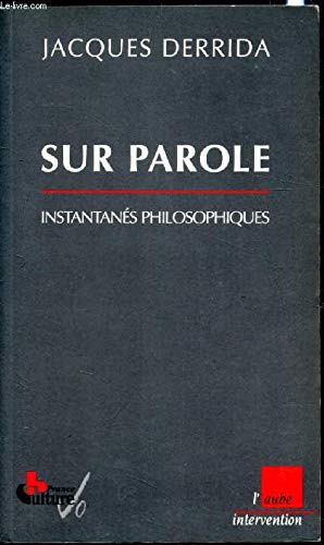 Sur parole : Instantanés philosophiques 9782876784994