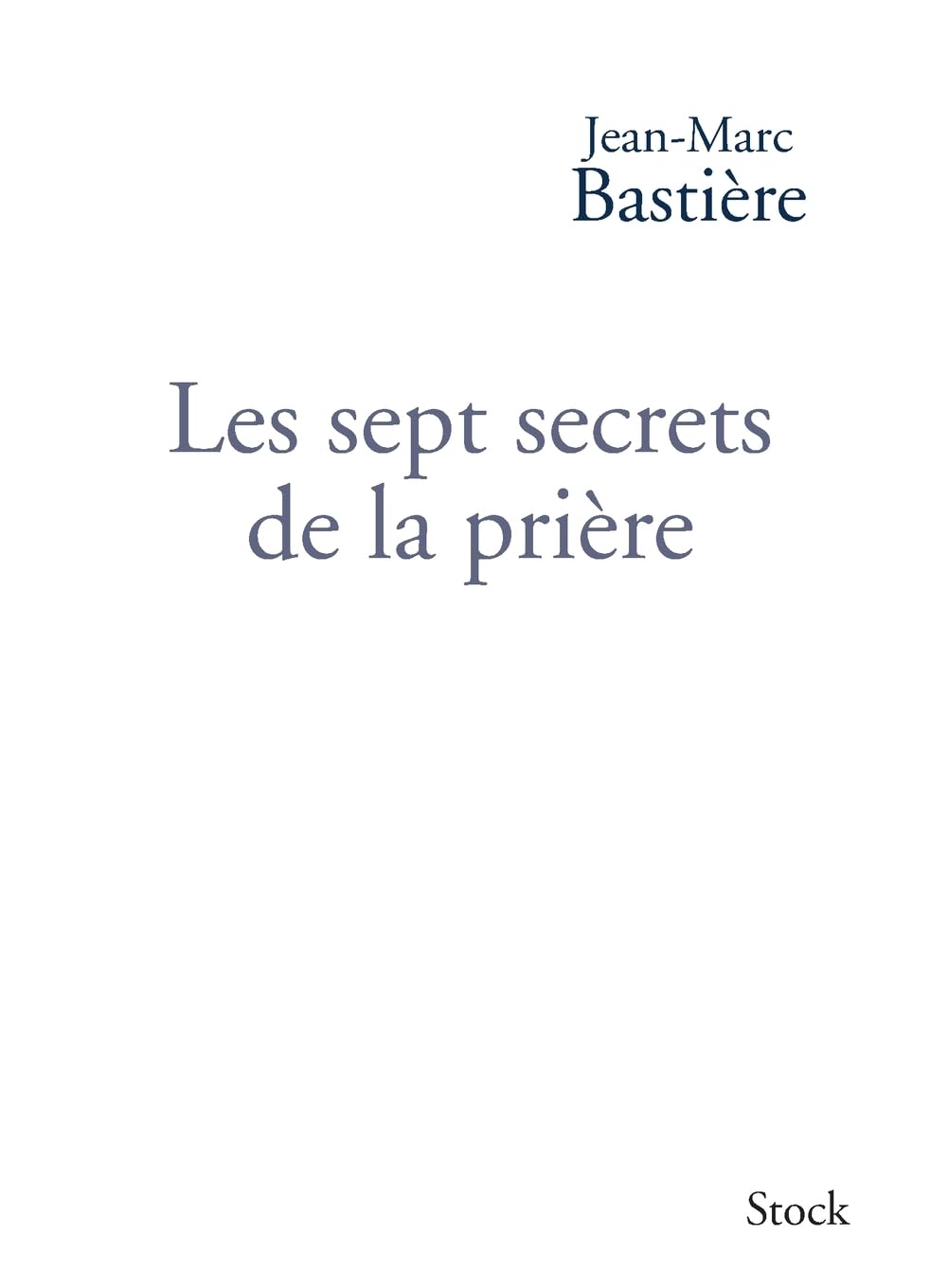 LES SEPT SECRETS DE LA PRIERE 9782234070929