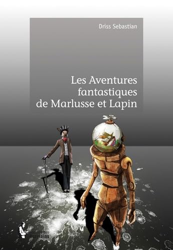 Les aventures fantastiques de Marlusse et Lapin 9782342026405