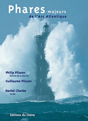 Phares : Les phares majeurs de l'arc atlantique 9782842774035