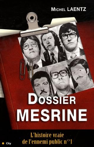 Dossier Mesrine : l'histoire vraie de l'ennemi public n°1 9782352881827