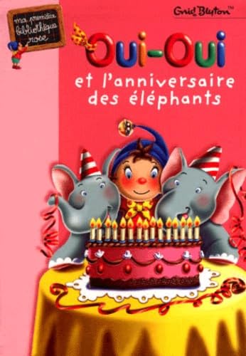 Oui-Oui et l'anniversaire des éléphants 9782012002043