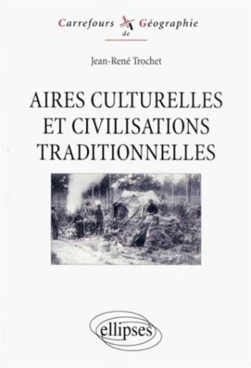 Aires culturelles et civilisations traditionnelles 9782729869977