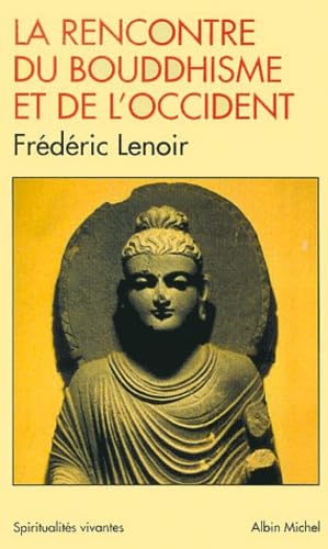 La Rencontre du boudhisme et de l'occident 9782226127013