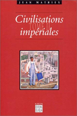 Civilisations impériales, tome 2 9782866453923