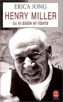 Henry Miller ou Le Diable en liberté 9782253141761