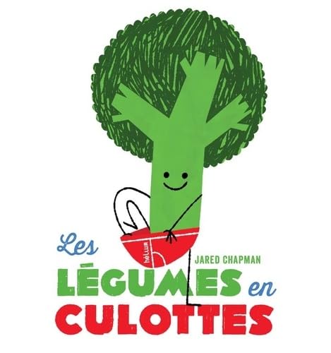 Les Légumes en culottes 9782330208370
