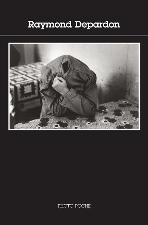 Raymond Depardon: Photo Poche n°81 9782742761722