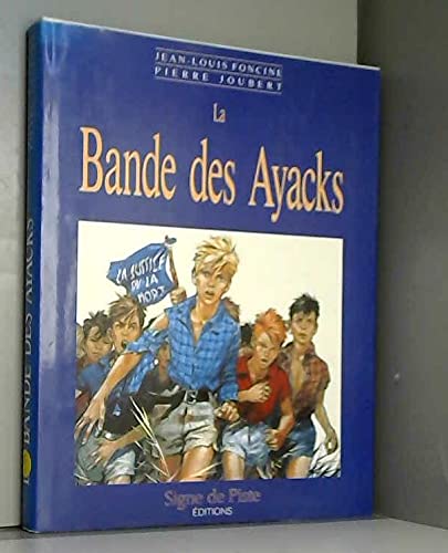 Les Chroniques du pays perdu Tome 2: La Bande des Ayacks 9782876540347