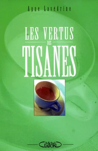 Les vertus des tisanes 9782840985396