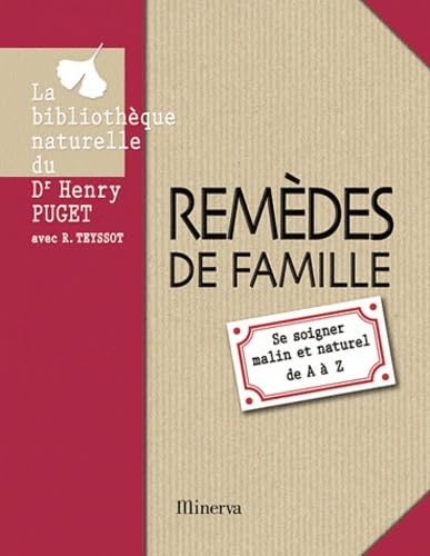 Remèdes de famille: Se soigner malin et naturel de A à Z 9782830711356