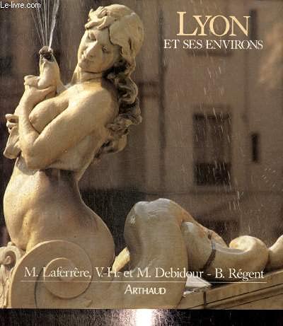 Lyon et ses environs 9782700307856